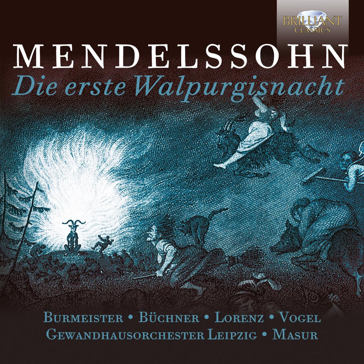 Mendelssohn: Die erste Walpurgisnacht by MDR-Rundfunkchor, Gewandhausorchester Leipzig & Kurt Masur album cover