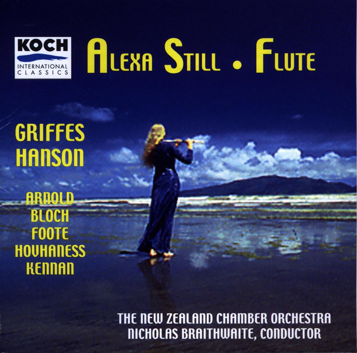 Still, Alexa - Music For Flute & Orchestra By Arnold, Griffes, Hanson, Hovhaness, Bloch, Foote by Alexa Still, New Zealand Chamber Orchestra & Nicolas Braithwaite album cover