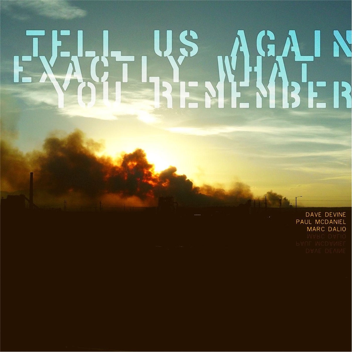 Tell Us Again Exactly What You Remember by Dave Devine album cover