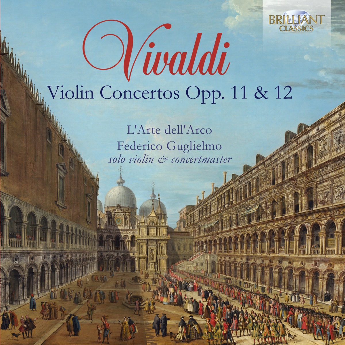 Vivaldi: Violin Concertos, Op. 11 & 12 by L'Arte Dell'Arco, Pier Luigi Fabretti & Federico Guglielmo album cover