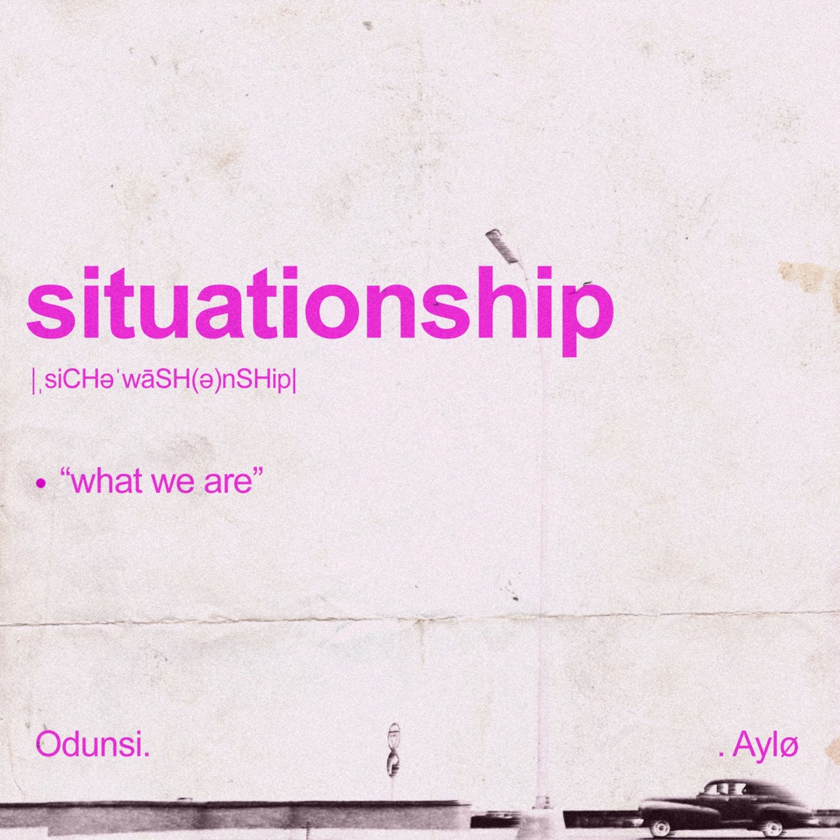 Situationship (feat. AYLØ) - Single by Odunsi (The Engine) album cover