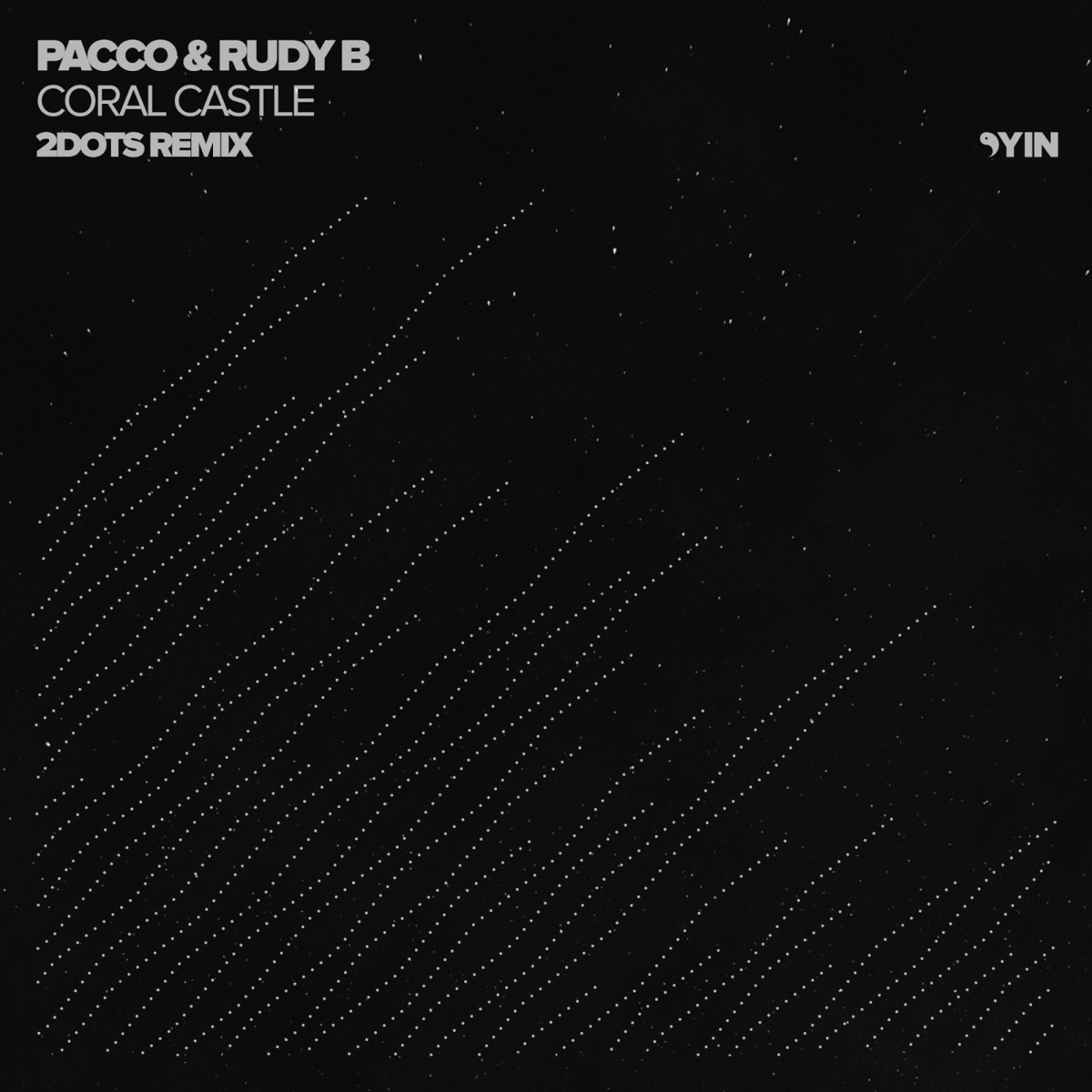 Coral Castle (2Dots Remix) - Single by 2Dots & Pacco & Rudy B album cover