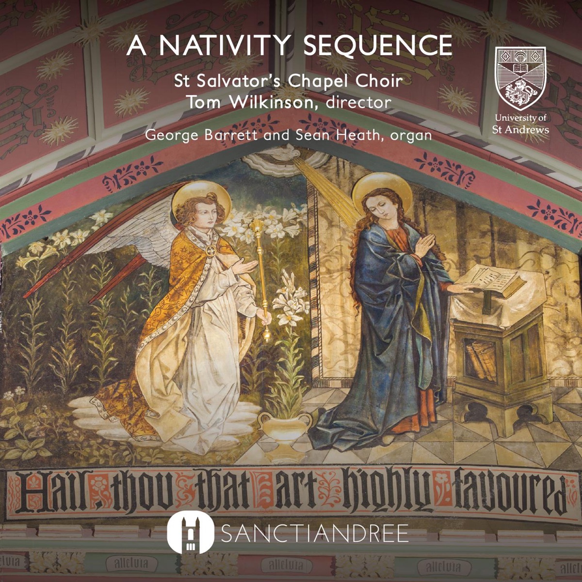 A Nativity Sequence by St. Salvator's Chapel Choir, Tom Wilkinson, George Barrett & Sean Heath album cover