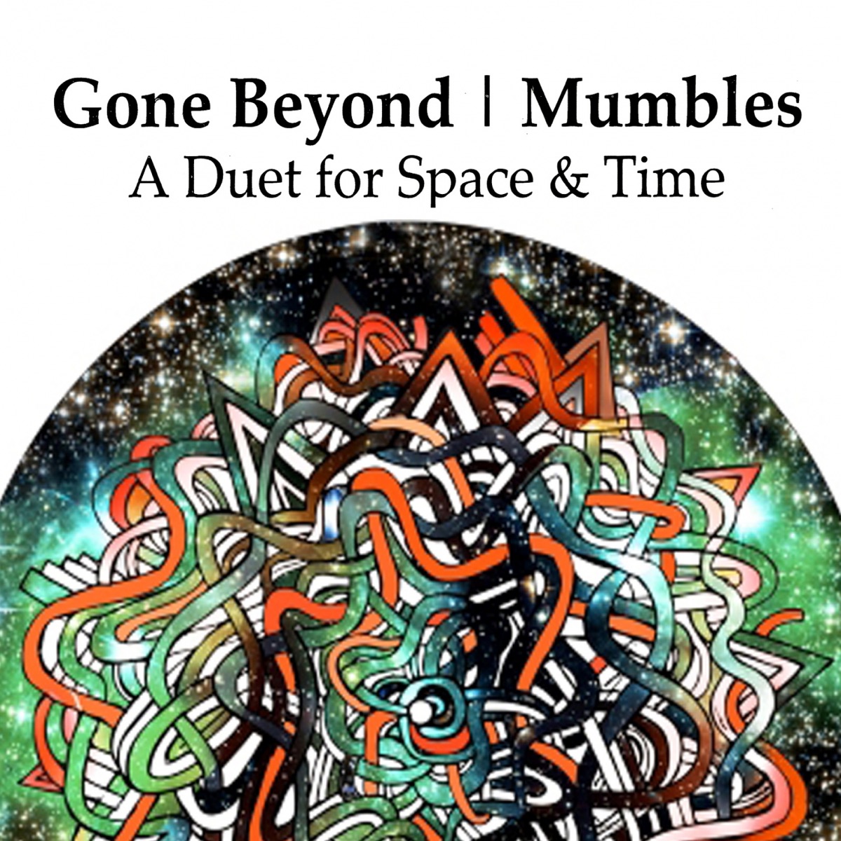 A Duet for Space and Time - EP by Gone Beyond & Mumbles album cover