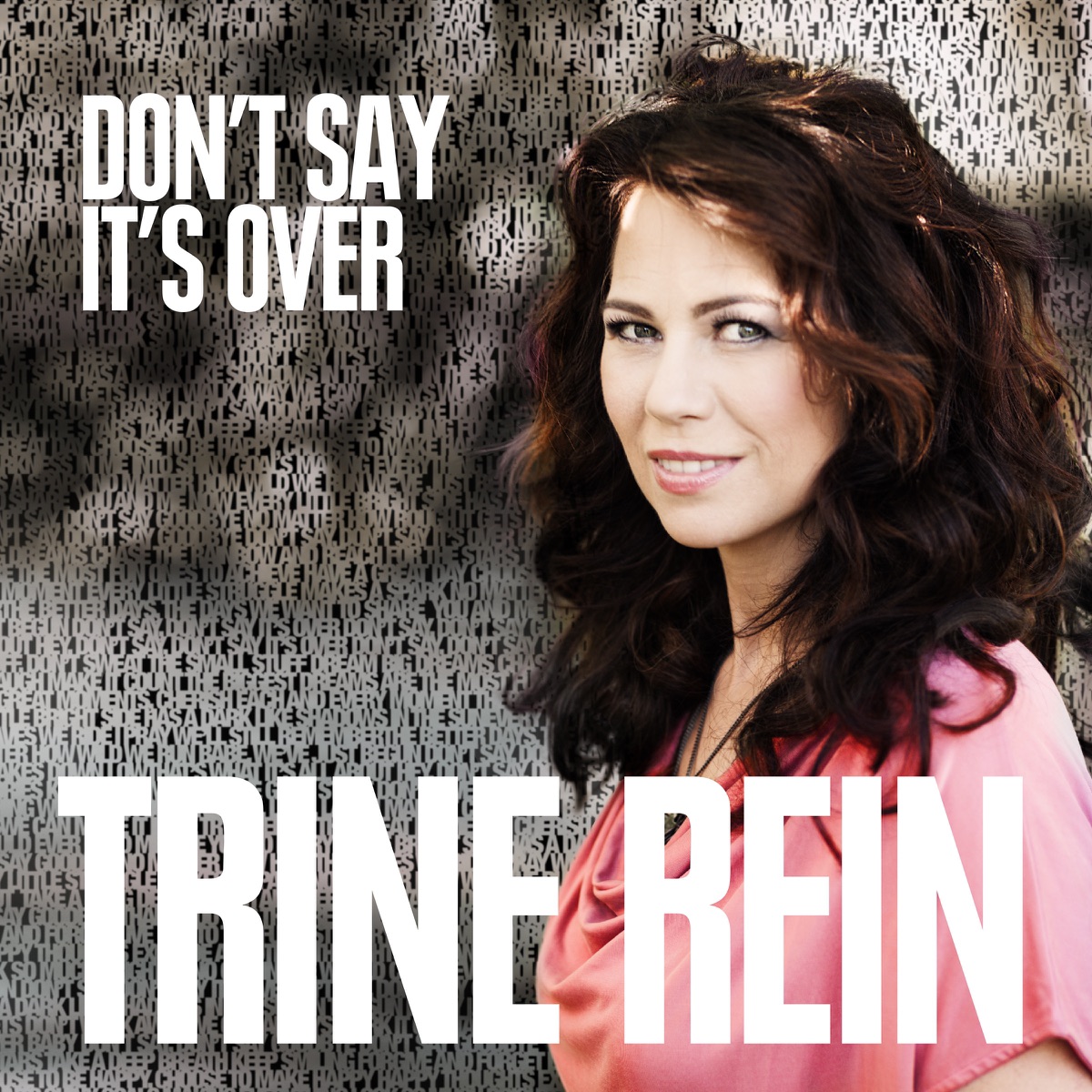 Don't Say It's Over - Single by Trine Rein album cover