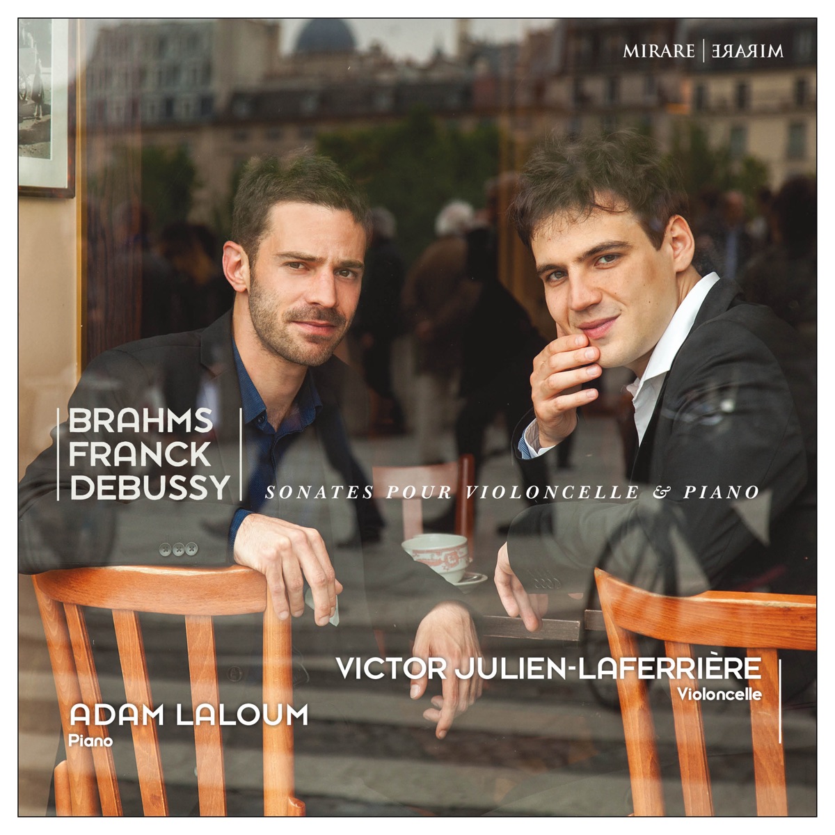 Brahms, Franck & Debussy: Sonates pour violoncelle & piano by Adam Laloum & Victor Julien-Laferrière album cover