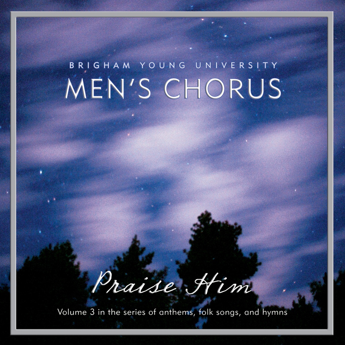 Praise Him by BYU Men's Chorus & Rosalind Hall album cover