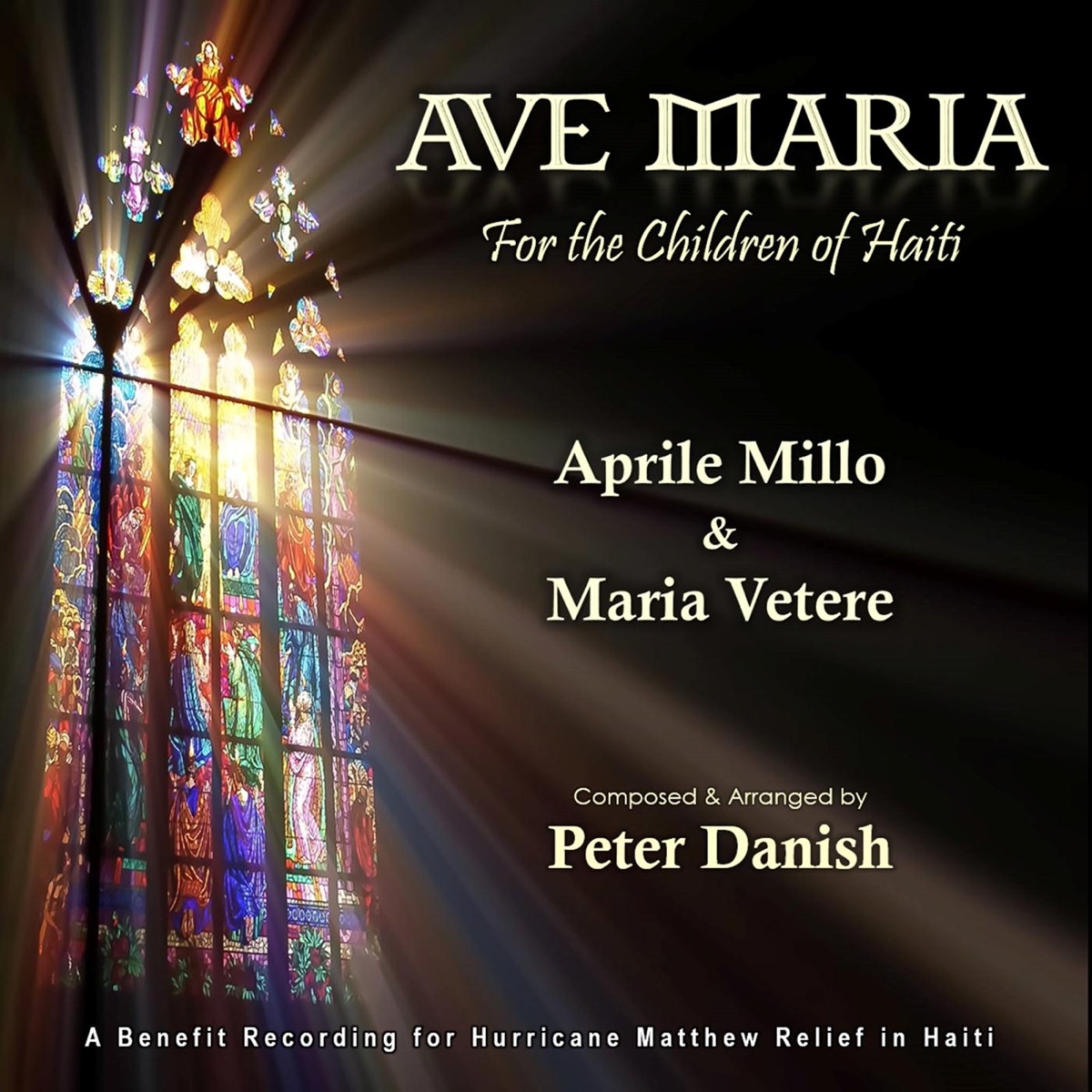 Ave Maria (For the Children of Haiti) - Single by Aprile Millo, Maria Vetere & Peter Danish album cover