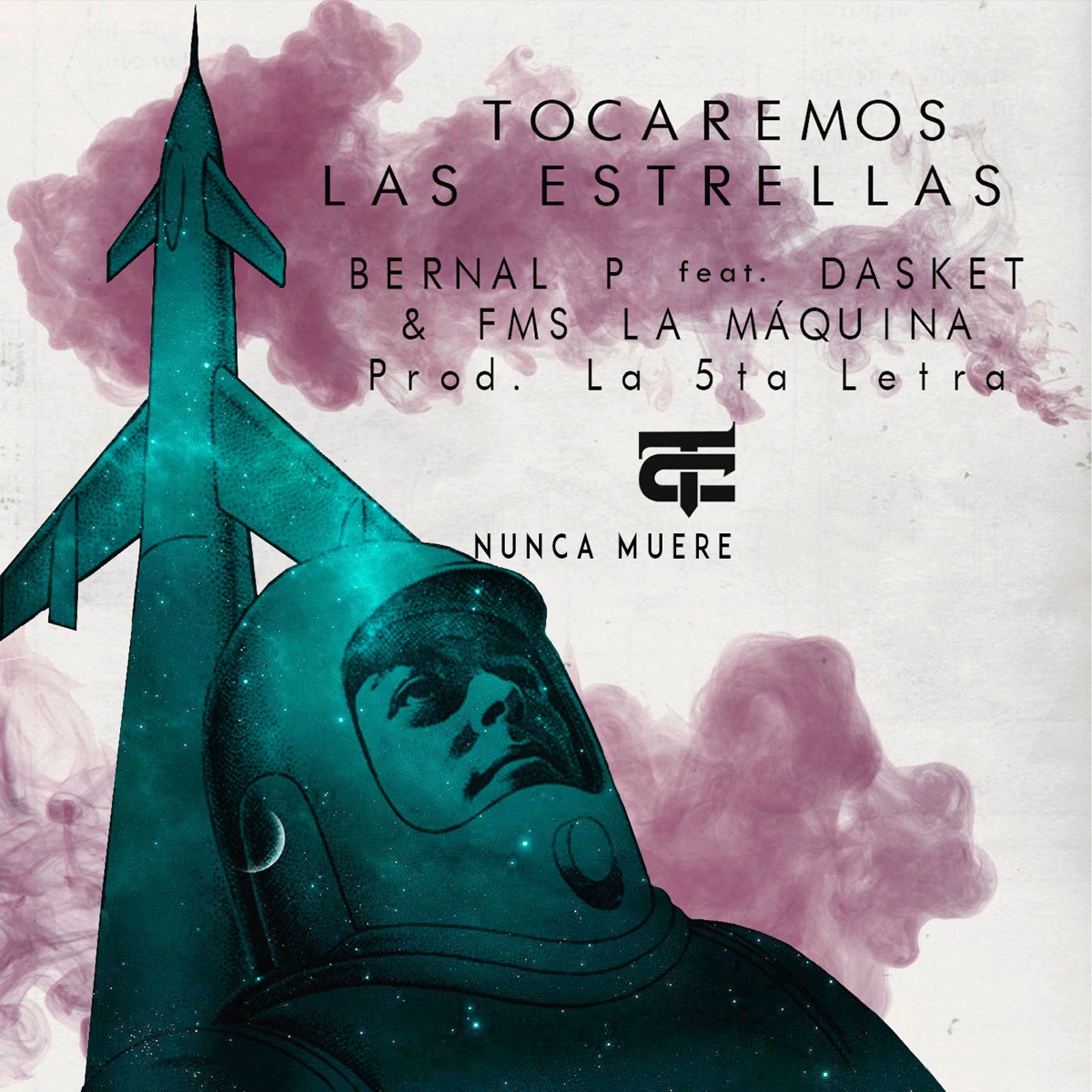 Tocaremos las Estrellas (feat. Dasket & FMS La Máquina) - Single by Nunca Muere & Bernal P album cover
