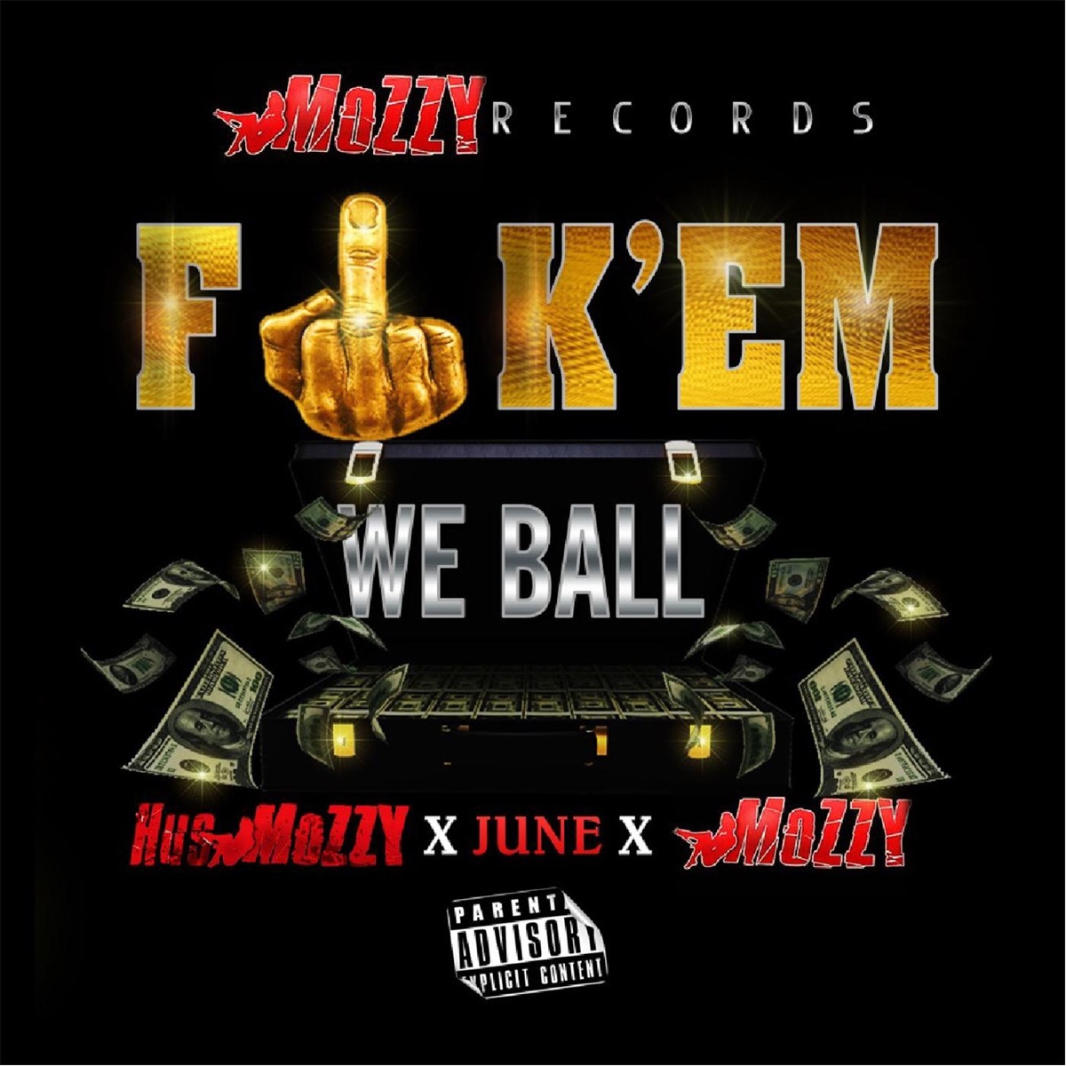 F**k 'Em We Ball - Single by Hus Mozzy, Mozzy & June album cover artwork