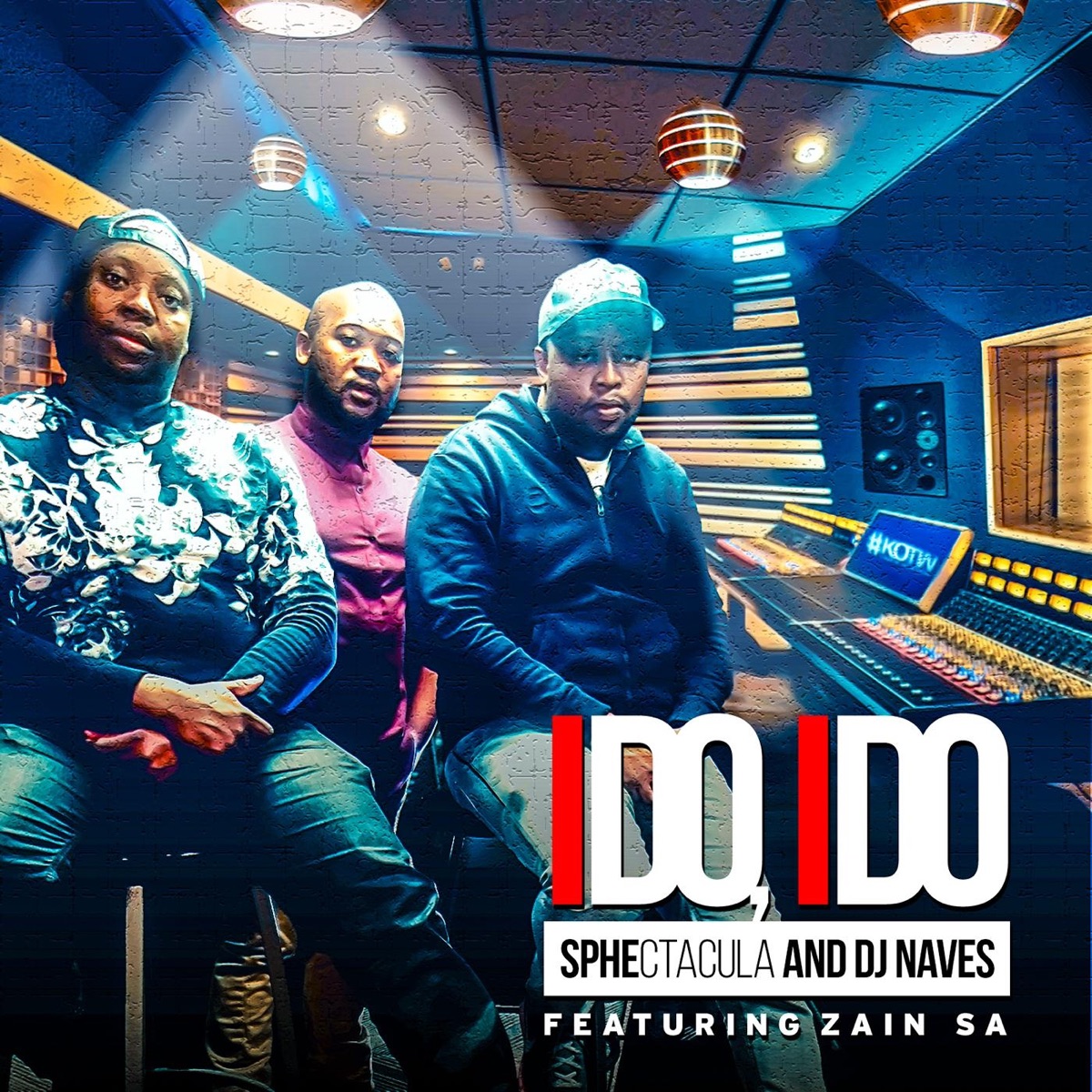 I Do, I Do (feat. Zain Sa) - Single by Sphectacula & DJ Naves album cover