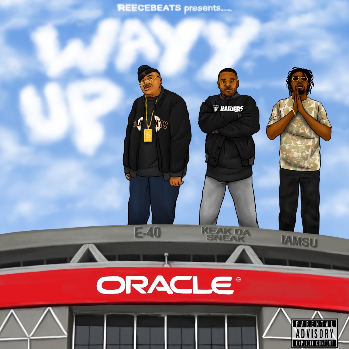 Wayy Up (feat. E-40, Keak da Sneak & Iamsu!) - Single by Reecebeats album cover