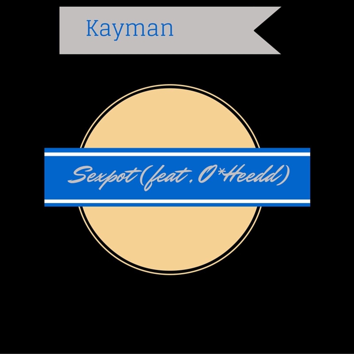 Sexpot (feat. O*Heedd) - Single by Kayman album cover