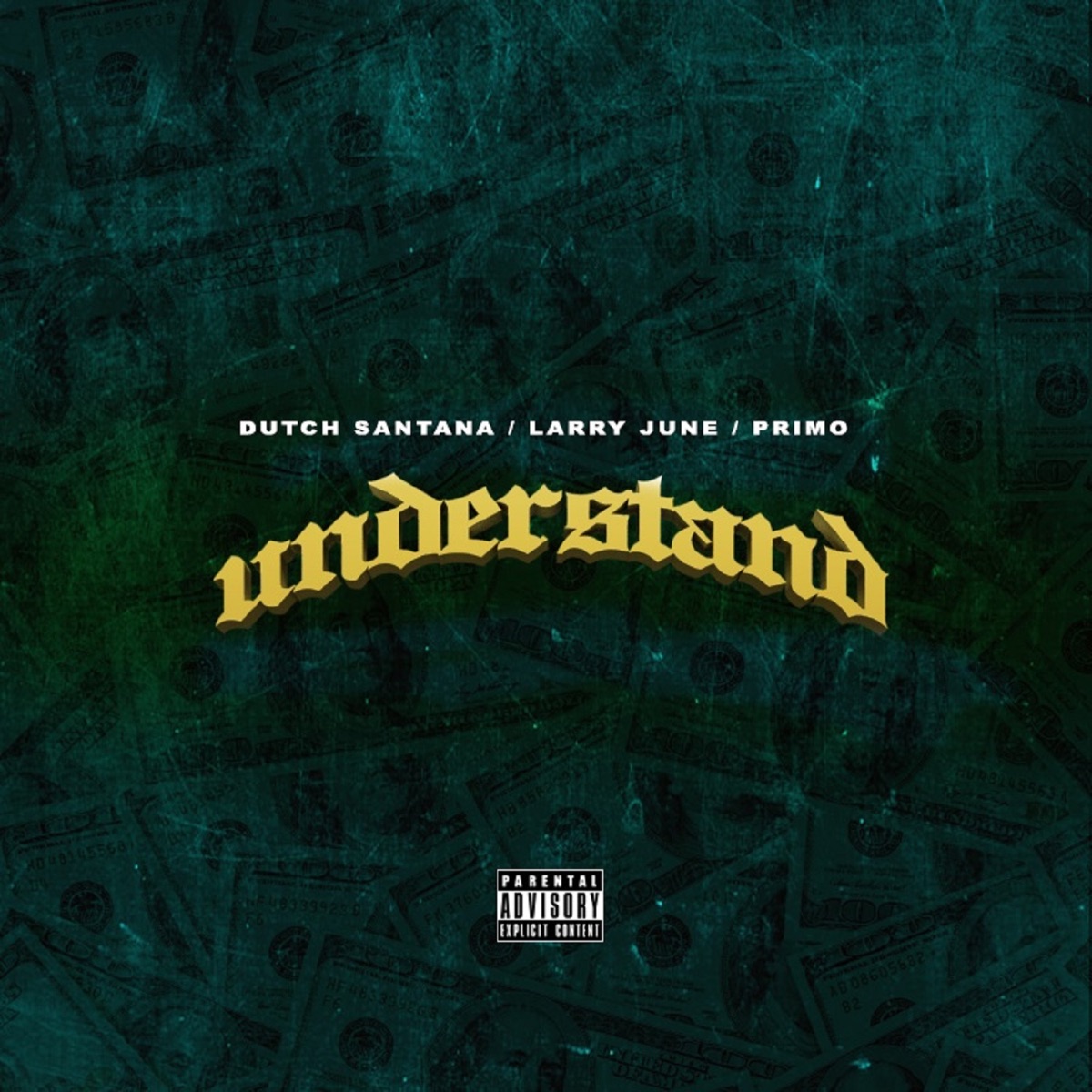 Understand (feat. Larry June & Primo) - Single by Dutch Santana album cover artwork