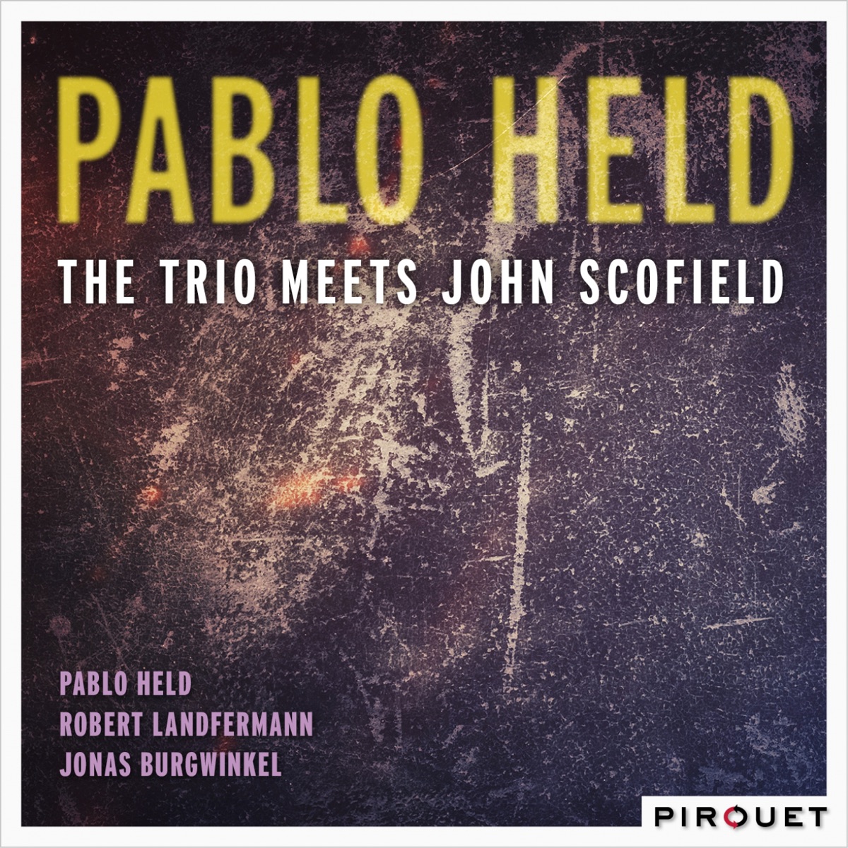 The Trio Meets John Scofield (feat. John Scofield, Robert Landfermann & Jonas Burgwinkel) by Pablo Held album cover
