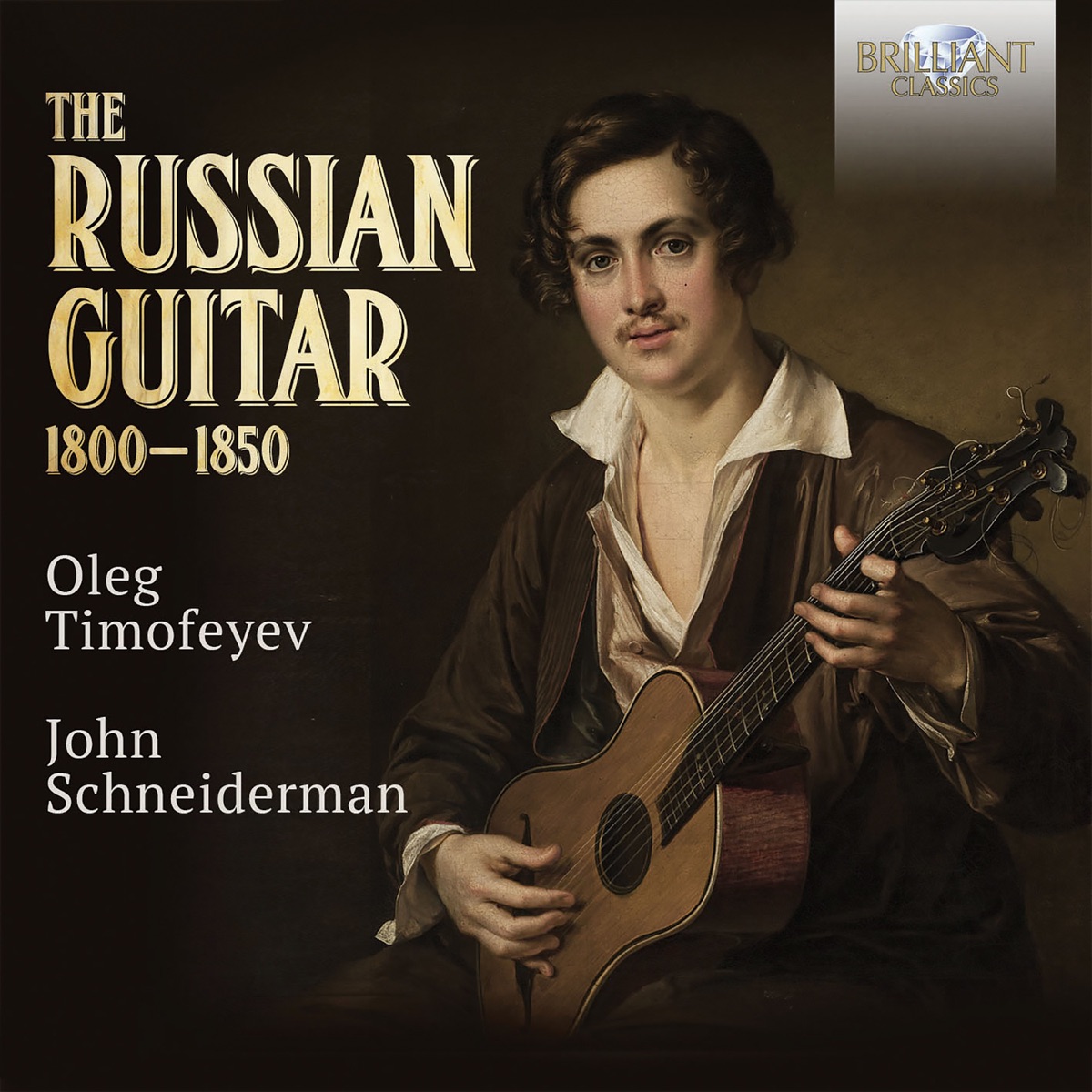 The Russian Guitar 1800-1850 by Oleg Timofeyev & John Schneiderman album cover