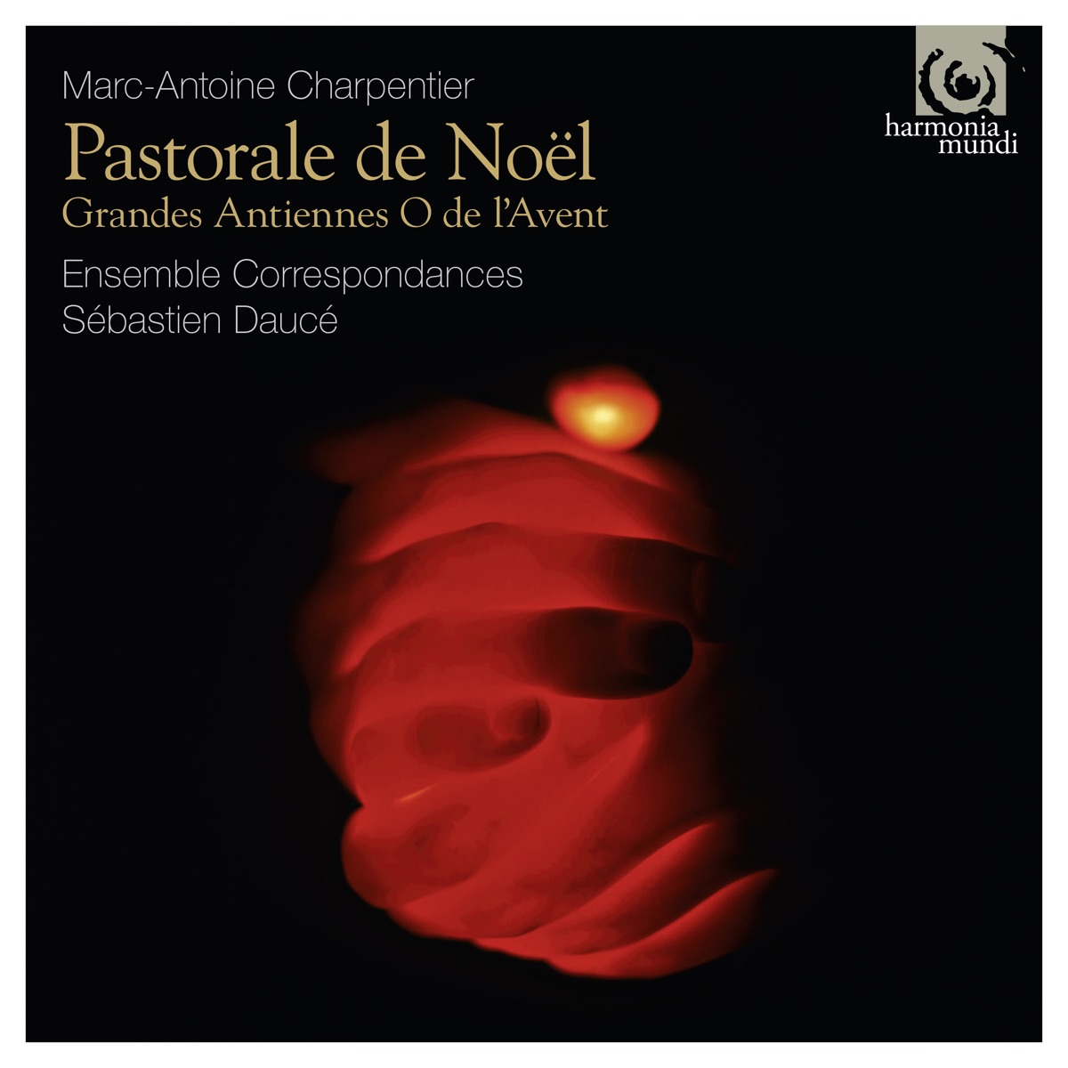 Charpentier: Pastorale de Noël – Grandes Antiennes O de l’Avent (Deluxe Edition) by Ensemble Correspondances & Sébastien Daucé album cover