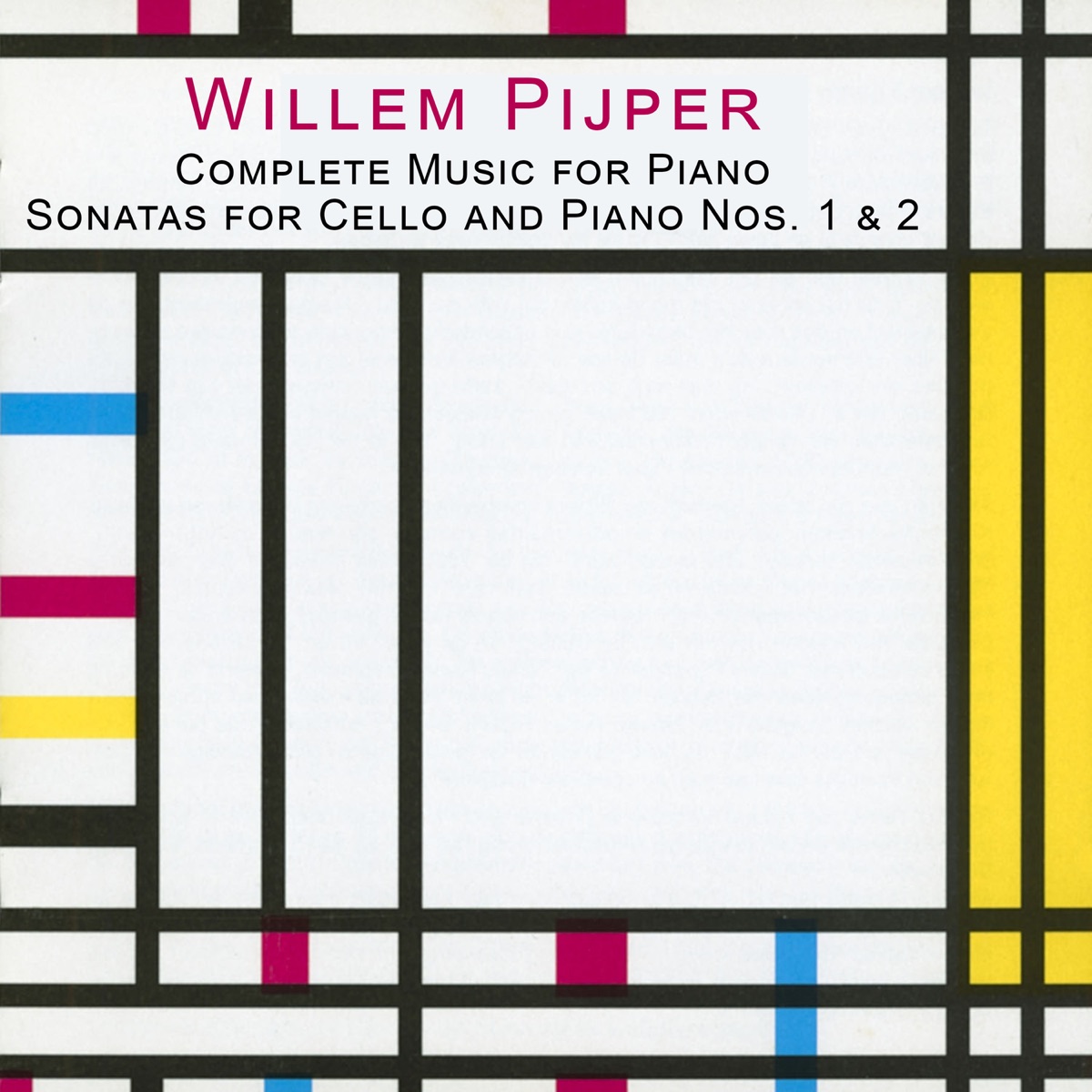 Pijper: Complete Music for Piano - Sonatas for Cello and Piano Nos. 1 & 2 by Robert Moeling & Terry King album cover