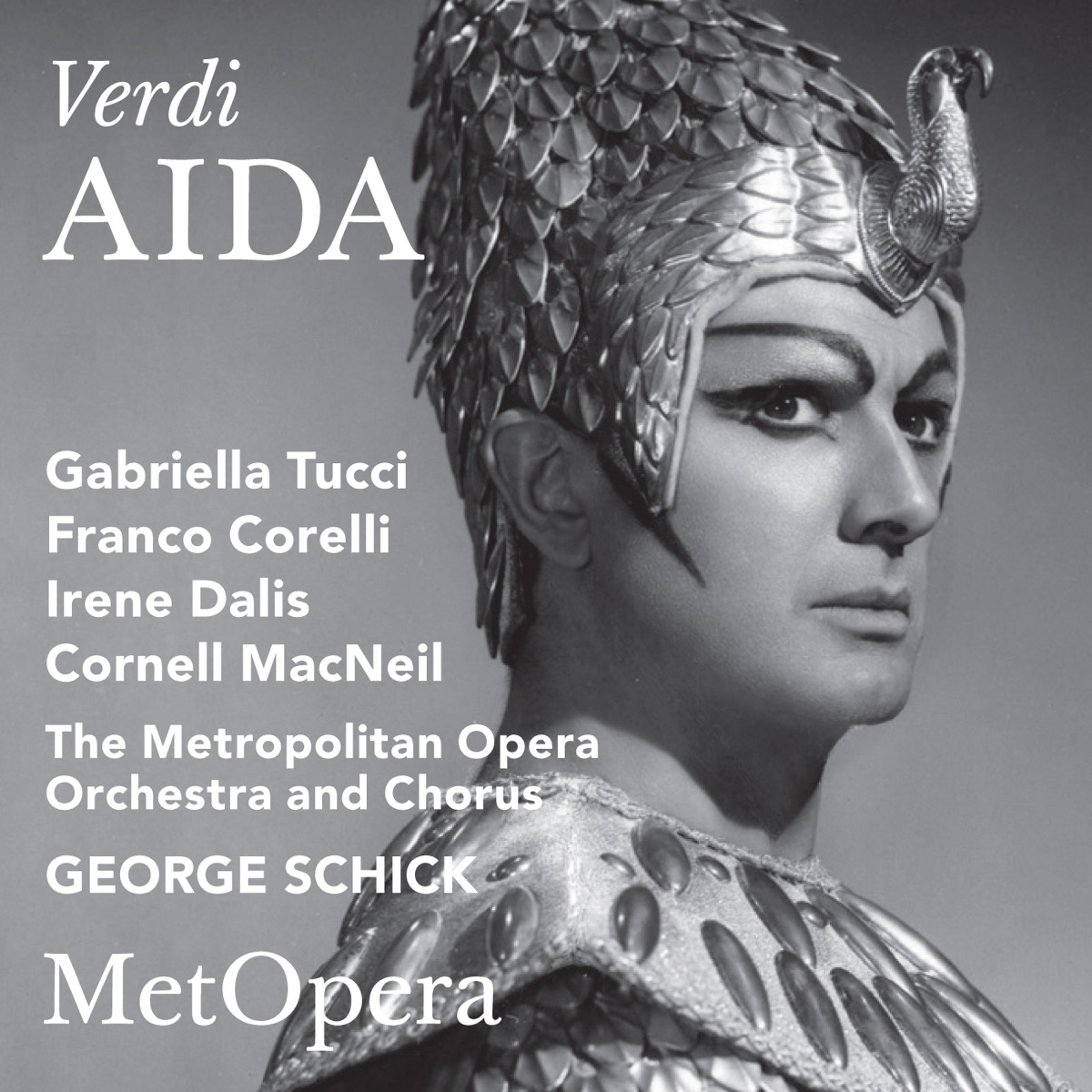 Verdi: Aida (Recorded Live at The Met - March 3, 1962) by The Metropolitan Opera, Gabriella Tucci, Franco Corelli, Irene Dalis, Cornell MacNeil & George Schick album cover