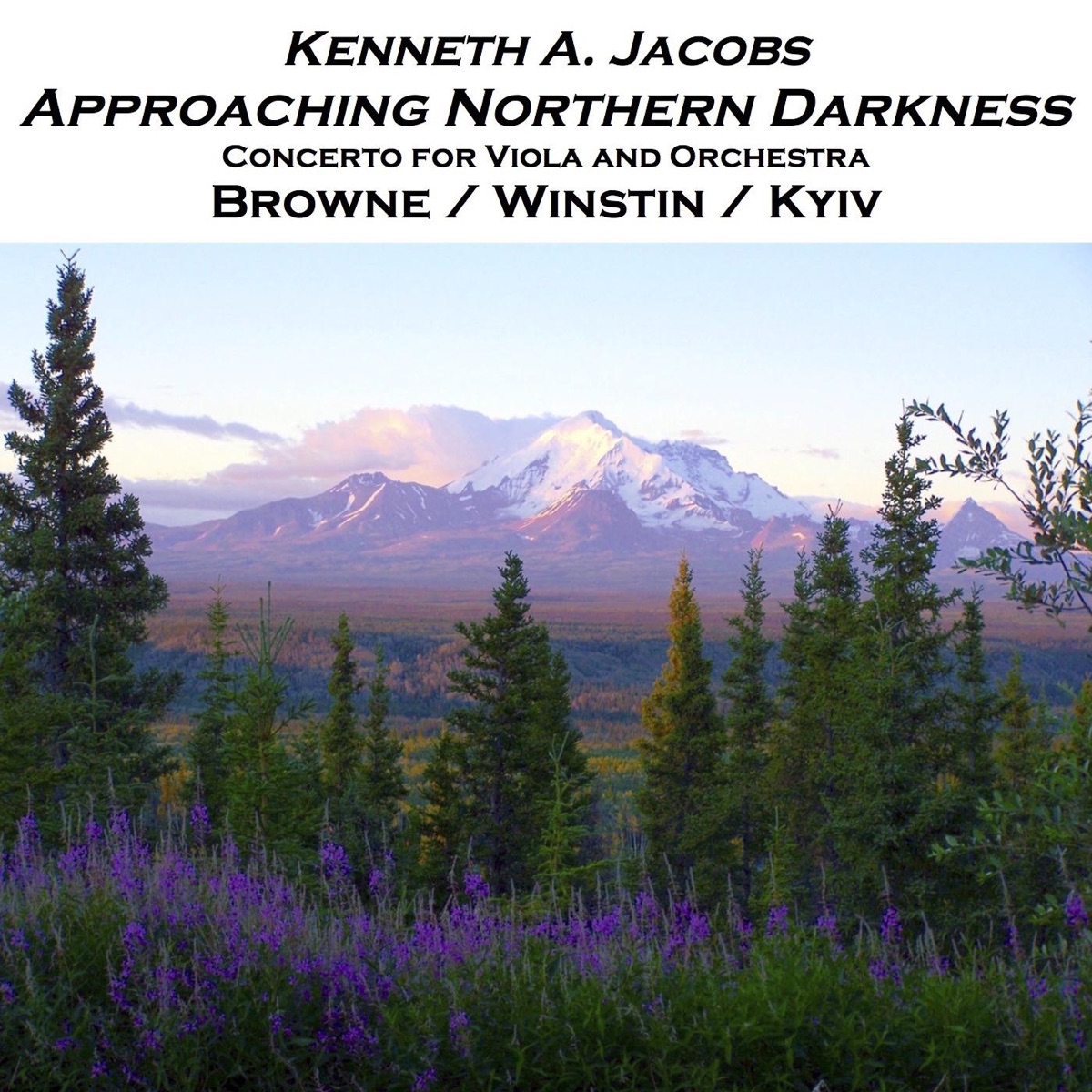 Approaching Northern Darkness by Kenneth A. Jacobs, Kyiv Philharmonic, Robert Winstin & Sheila Browne album cover
