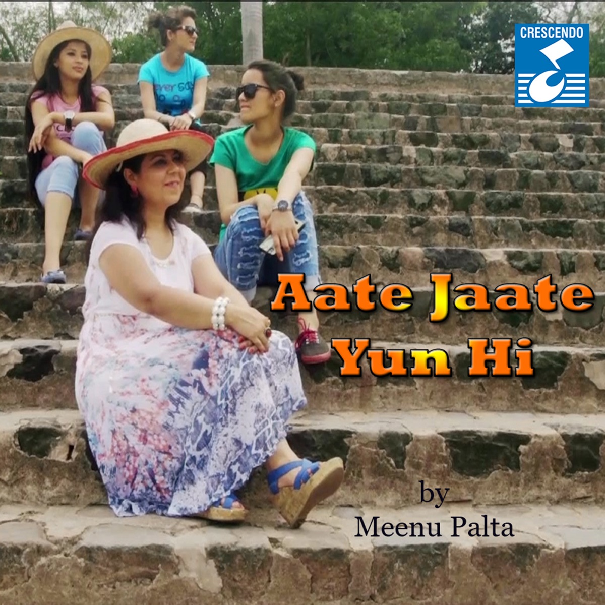 Aate Jaate Yun Hi (feat. Tanu, Himanshi, Sneha & Aniruddh) - Single by Meenu Palta album cover