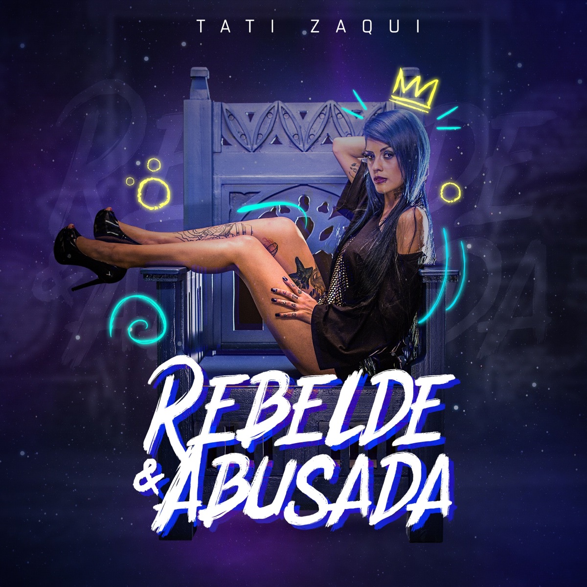 Rebelde e Abusada - Single by Tati Zaqui album cover