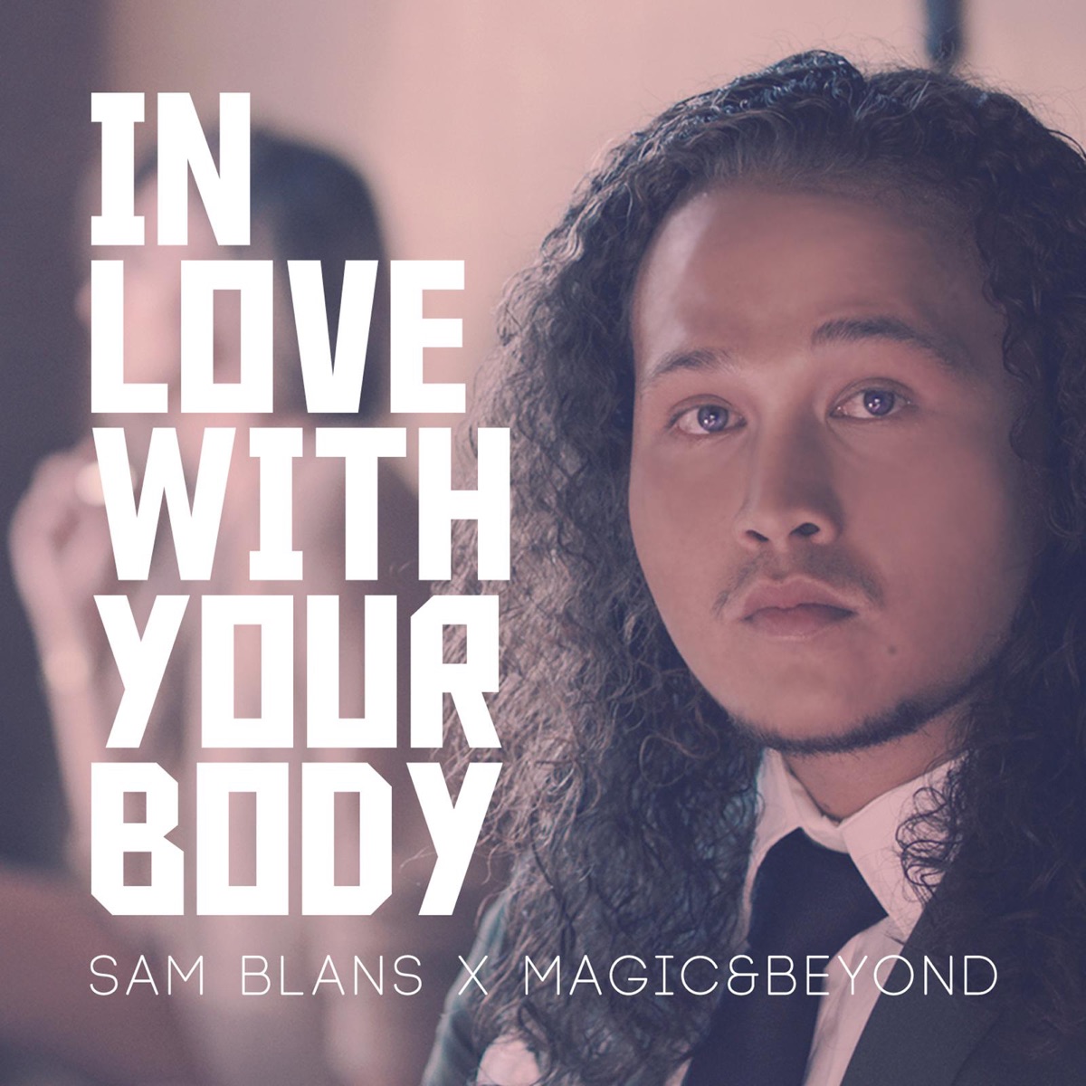 In Love With Your Body (feat. Magic&Beyond) - Single by Sam Blans album cover
