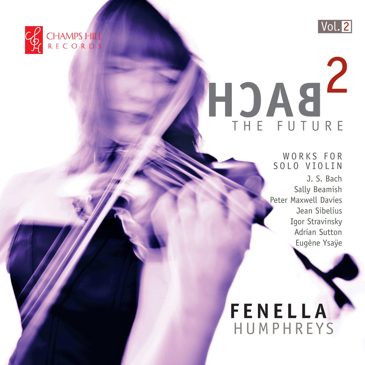 Bach 2 the Future, Vol. 2 by Fenella Humphreys album cover