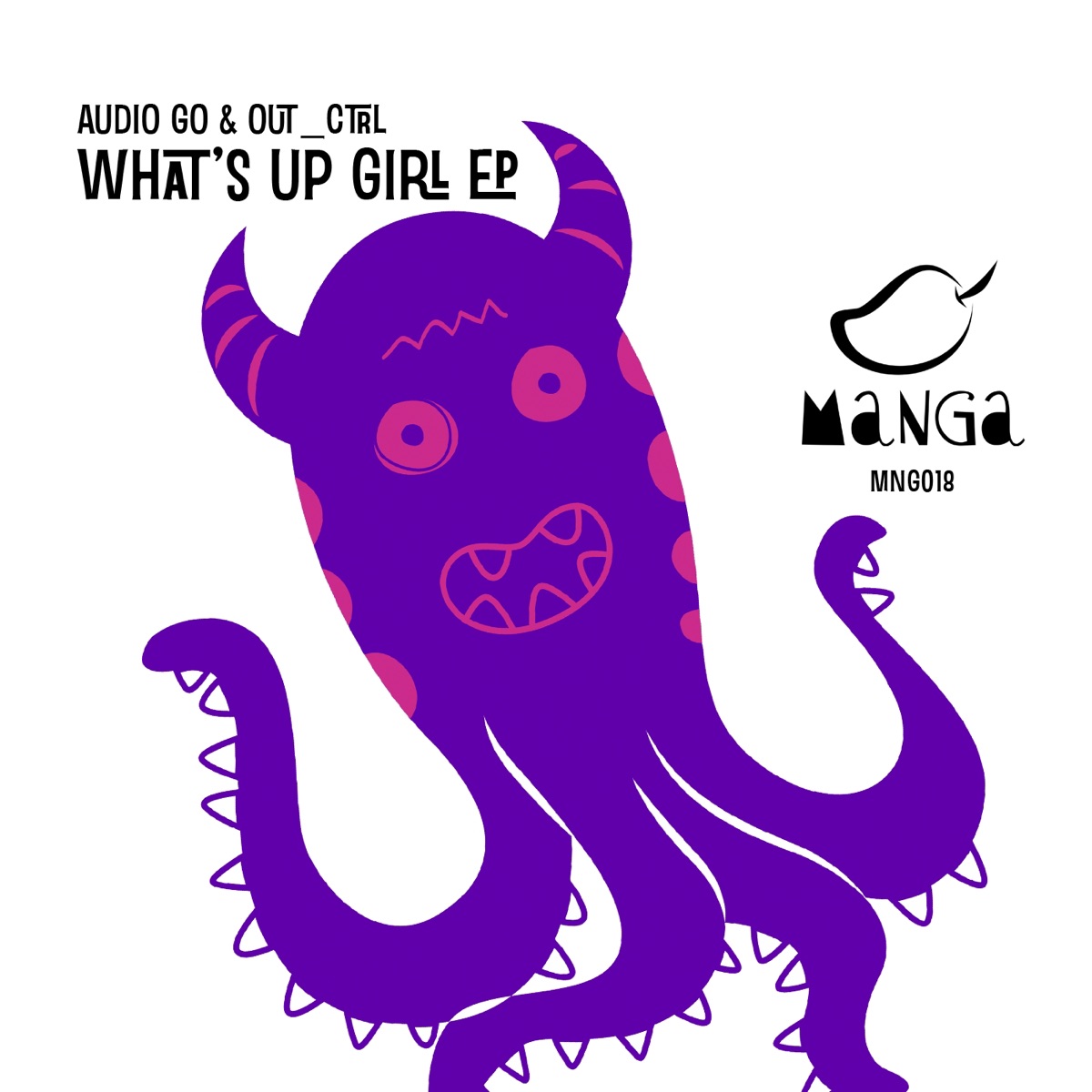 What's Up Girl EP by Audio Go & Out Ctrl album cover