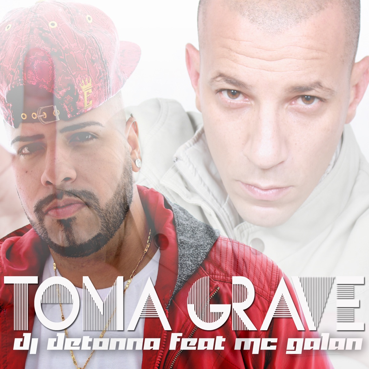 Toma Grave - Single by Dj Detonna & MC Galan album cover