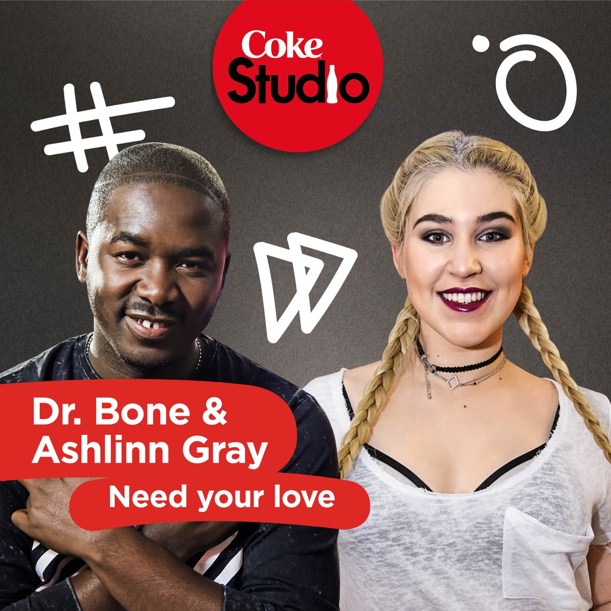 Need Your Love (Coke Studio South Africa: Season 2) - Single by Dr. Bone & Ashlinn Gray album cover