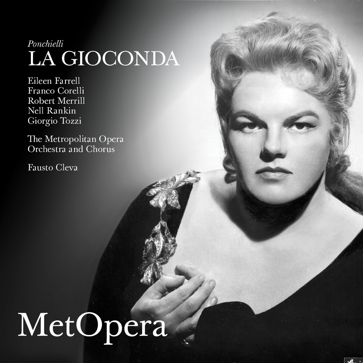 Ponchielli: La Gioconda (Recorded Live at The Met - March 31, 1962) by The Metropolitan Opera, Eileen Farrell, Franco Corelli, Robert Merrill, Nell Rankin, Giorgio Tozzi & Fausto Cleva album cover