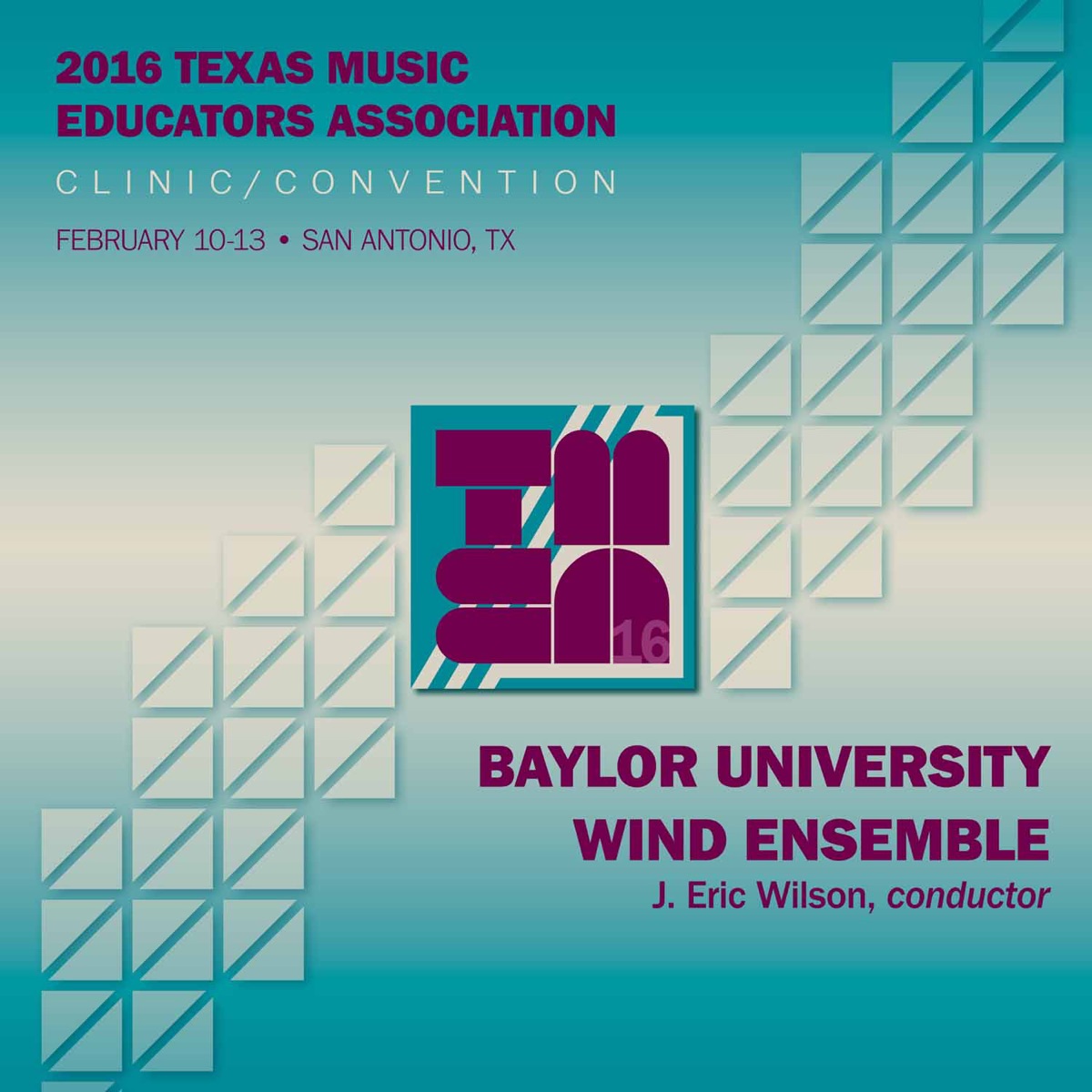 2016 Texas Music Educators Association (TMEA): Baylor University Wind Ensemble [Live] by Baylor University Wind Ensemble & Eric Wilson album cover