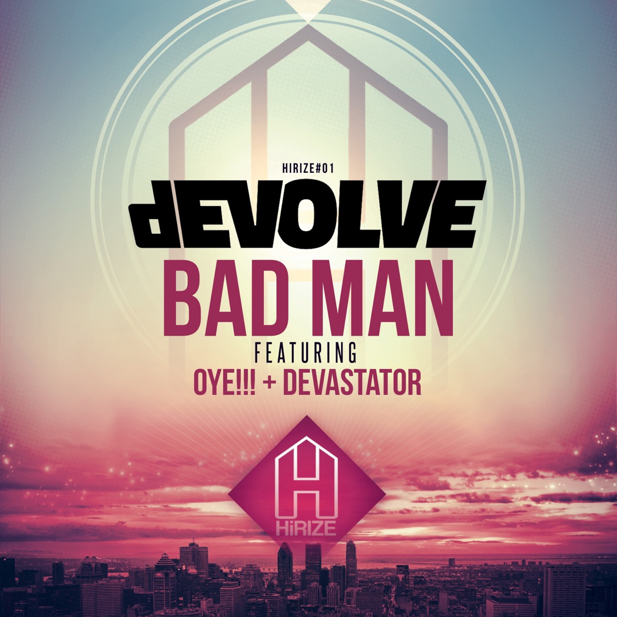 Bad Man (feat. Oye!!! & Devastator) - Single by dEVOLVE album cover