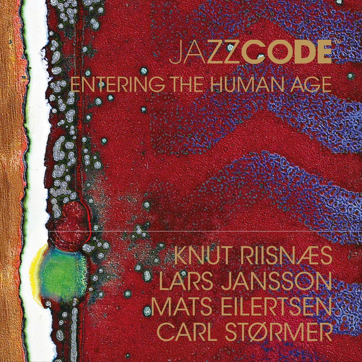 Entering the Human Age (feat. Knut Riisnaes & Lars Jansson) by Jazzcode album cover