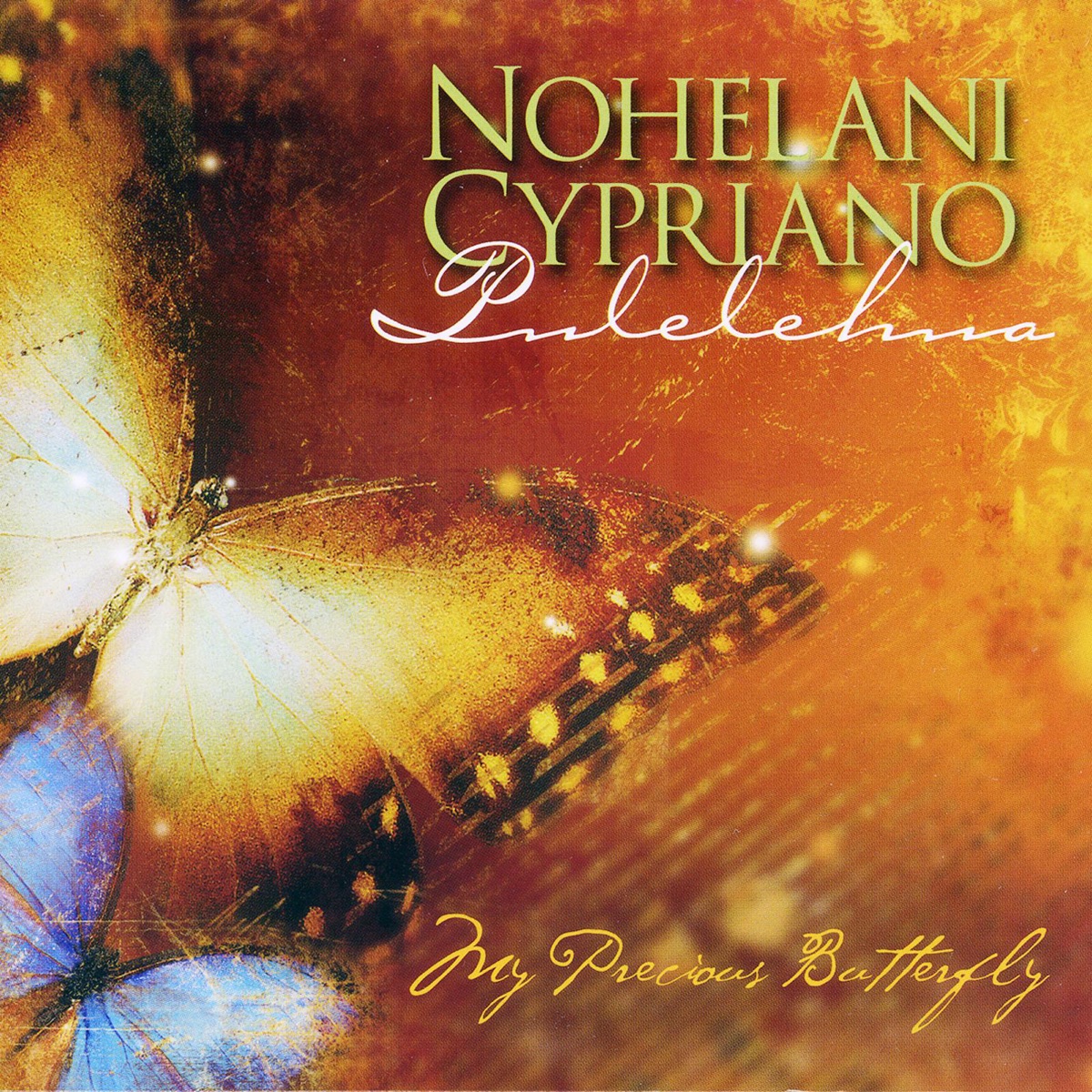 Pulelehua, My Precious Butterfly by Nohelani Cypriano album cover