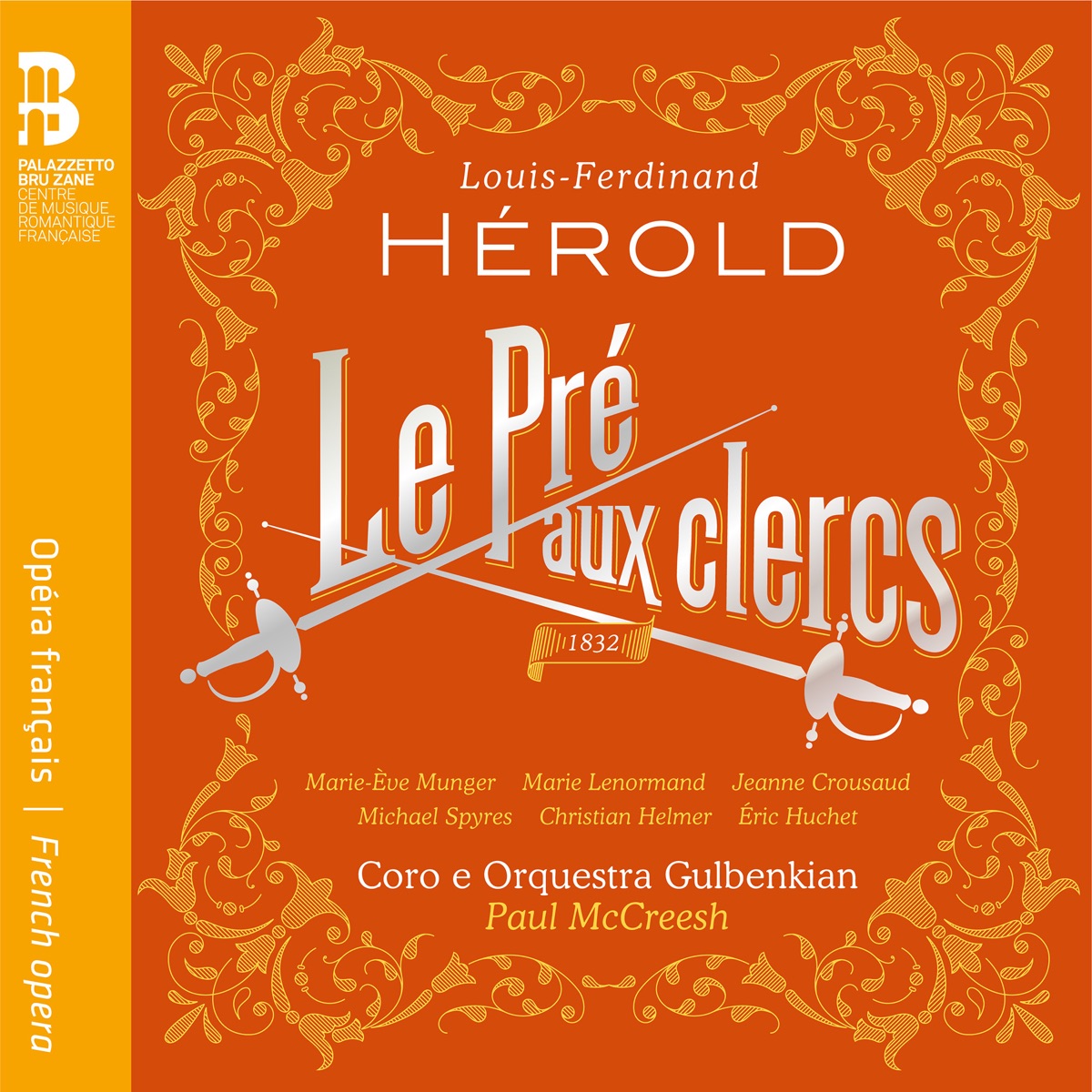 Hérold: Le pré aux clercs by Marie-Eve Munger, Marie Lenormand, Jeanne Crousaud, Michael Spyres, Christian Helmer, Eric Huchet, Orquestra Gulbenkian & Paul McCreesh album cover
