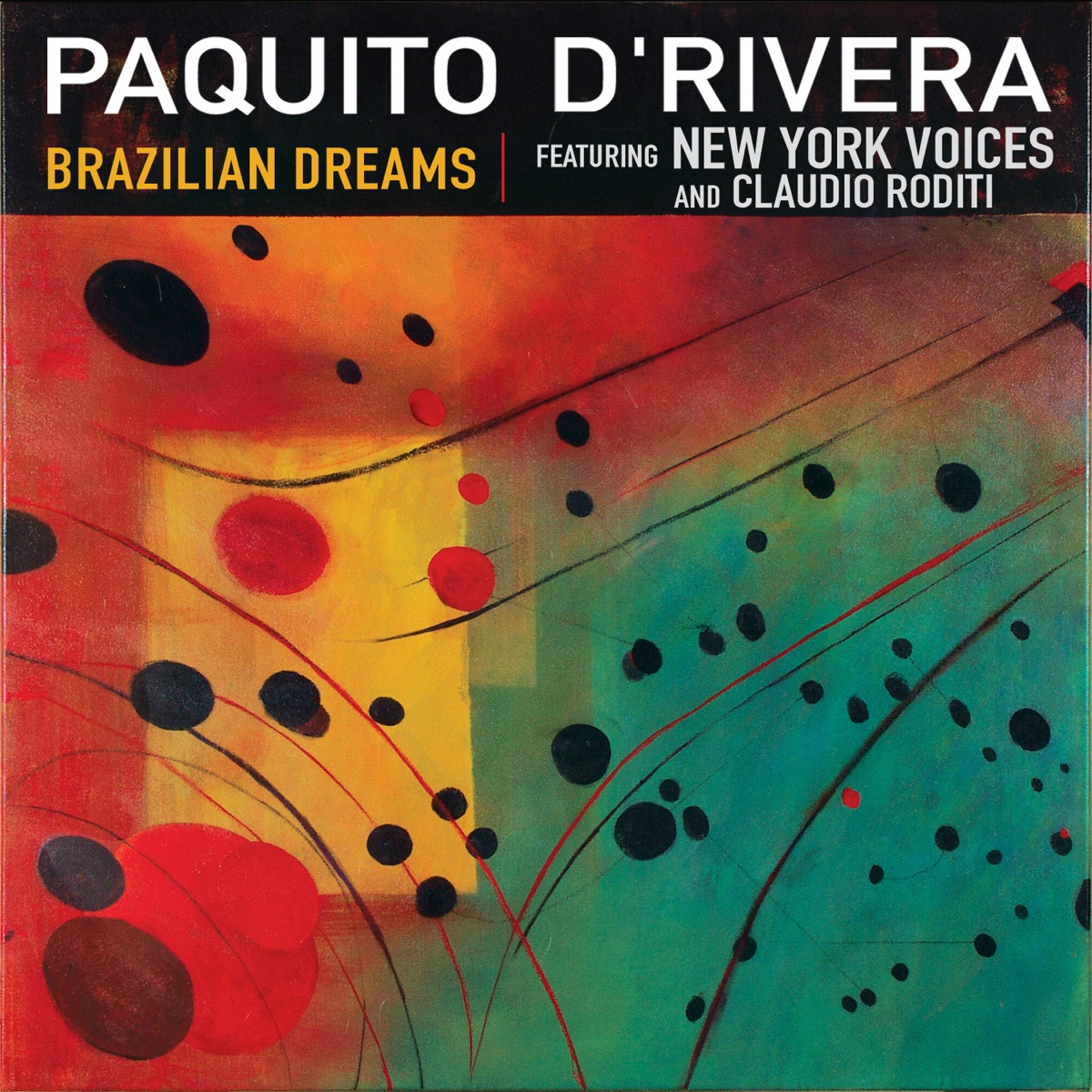 Brazilian Dreams (feat. New York Voices & Claudio Roditi) by Paquito D'Rivera album cover
