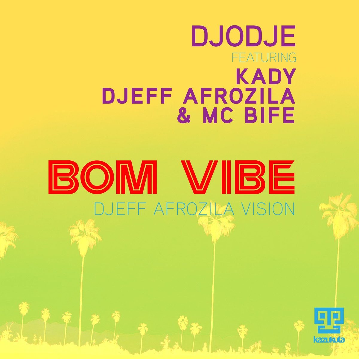 Bom Vibe (feat. Kady, Djeff Afrozila & MC Bife) [Djeff Afrozila Vision] - Single by Djodje album cover