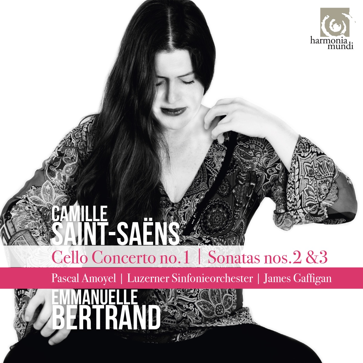 Saint-Saëns: Cello Concerto No. 1 - Cello Sonatas Nos. 2 & 3 by Emmanuelle Bertrand, Pascal Amoyel, Luzerner Sinfonieorchester & James Gaffigan album cover