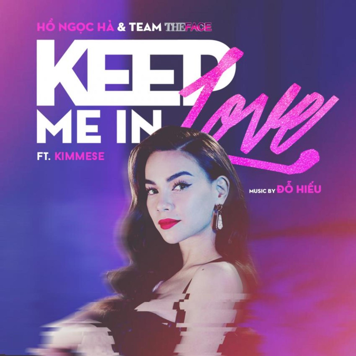 Keep Me In Love (feat. Kimmese) - Single by Hồ Ngọc Hà album cover