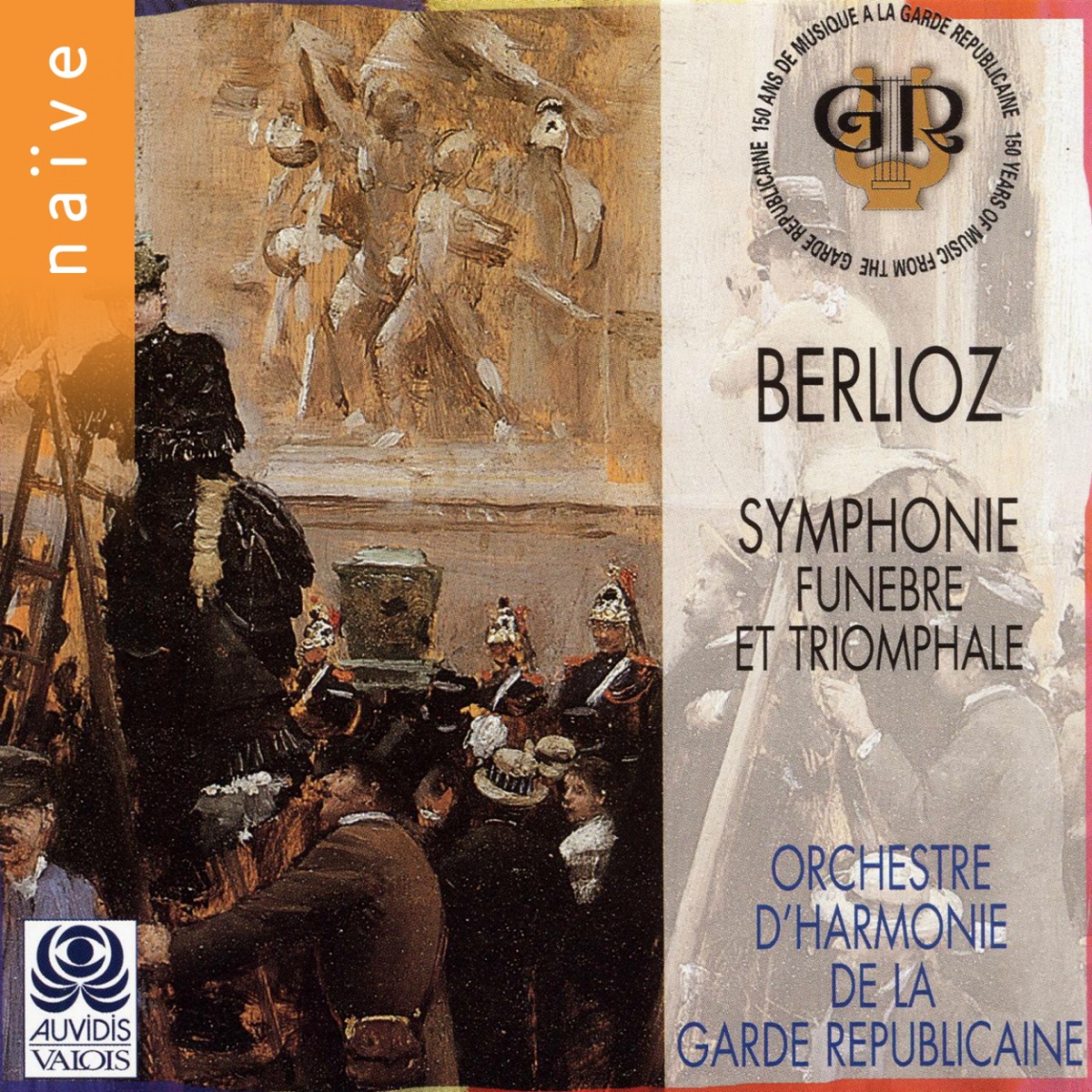 Berlioz: Symphonie funèbre et triomphale by François Boulanger & Orchestre D'Harmonie De La Garde Républicaine album cover
