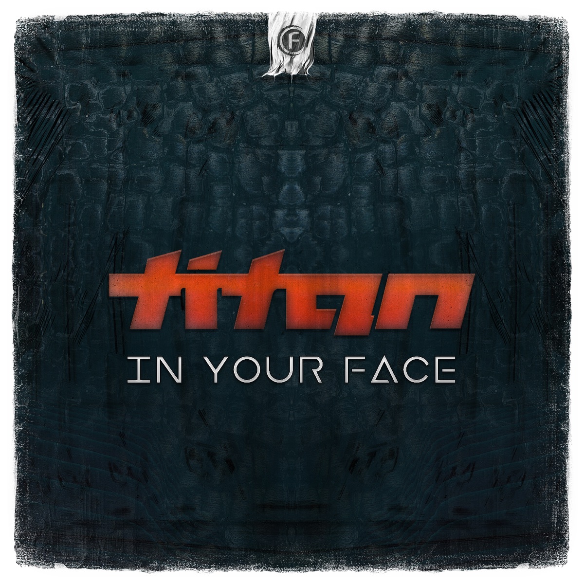 In Your Face - Single by Titan album cover