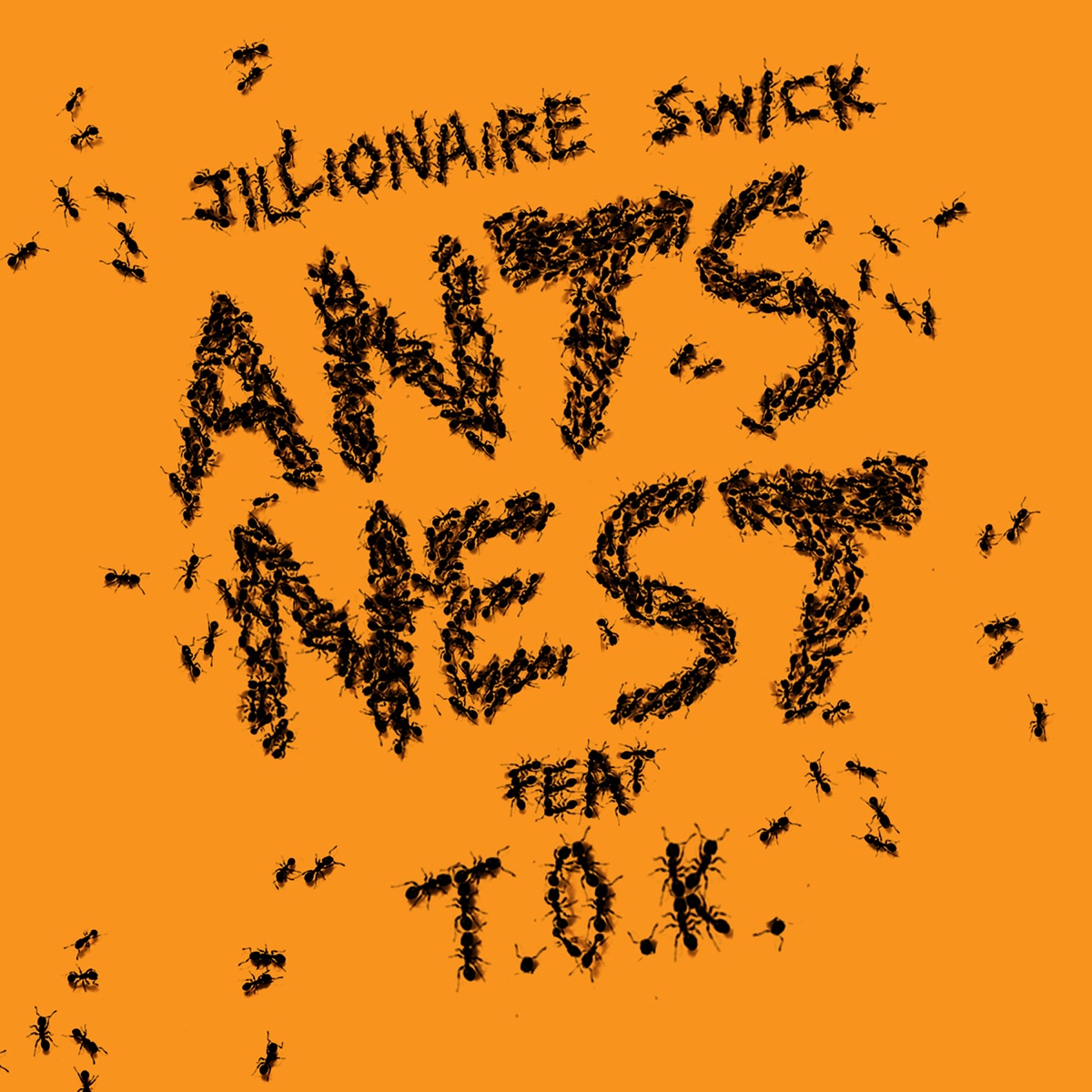 Ants Nest (feat. T.O.K.) - Single by Jillionaire & Swick album cover
